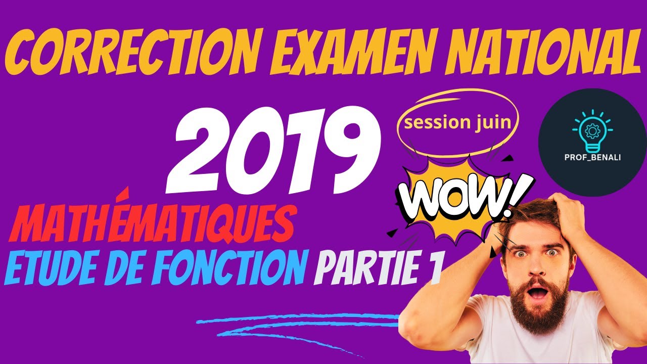 تصحيح الامتحان الوطني مادة الرياضيات دورة عادية 2019 correction examen national fonction logarithme