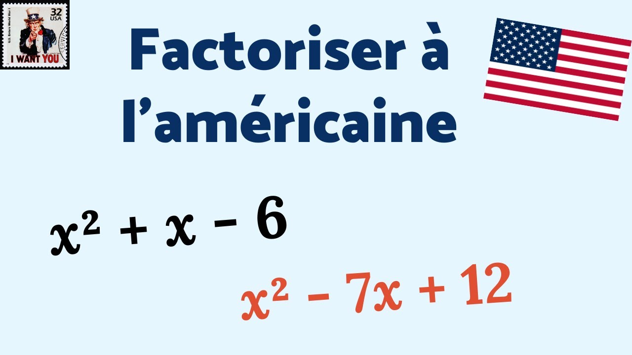 FACTORISER À L'AMÉRICAINE 🇺🇸