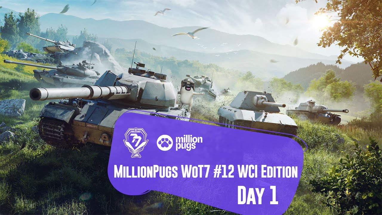 MillionPugs WoT7 #12 WCI Edition Finals Day 1