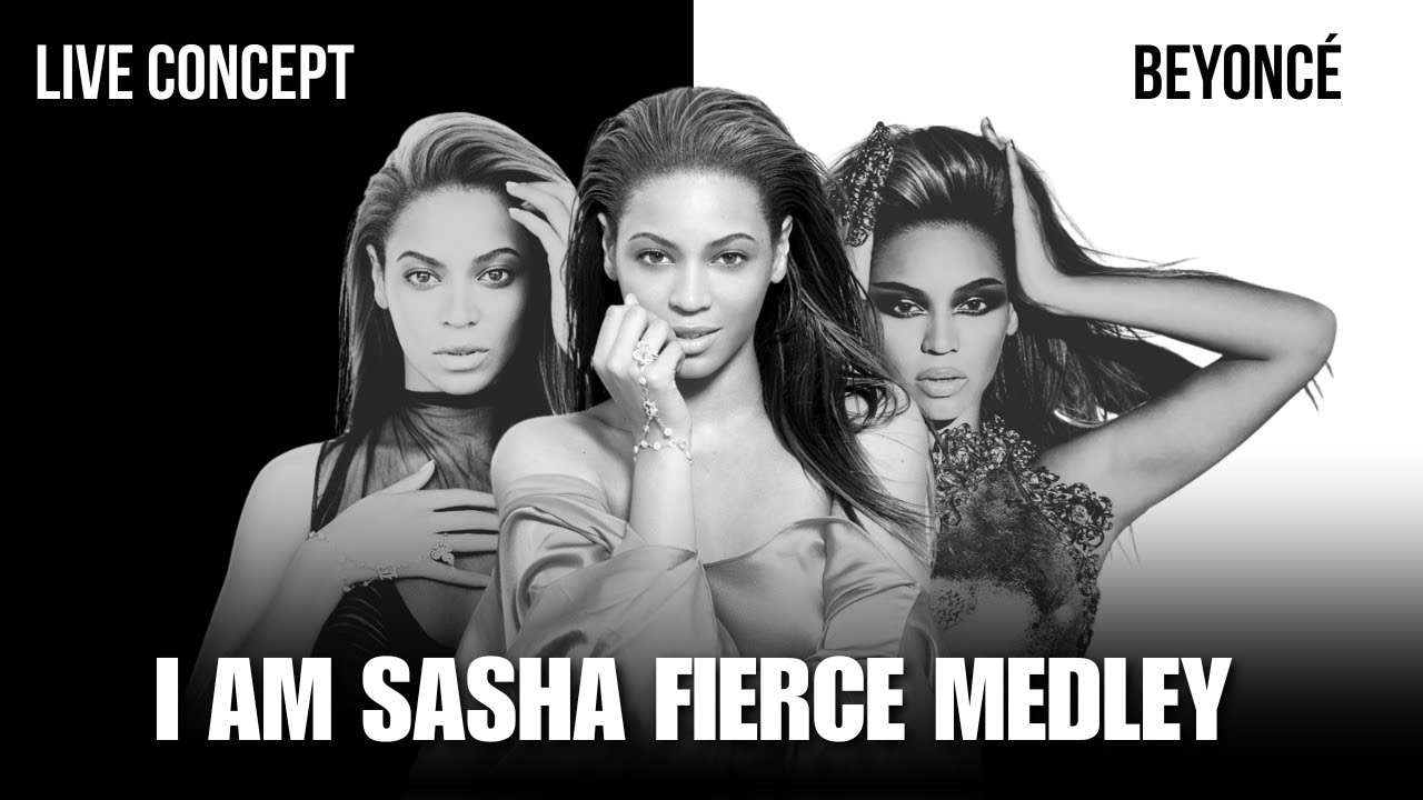 Beyoncé - I Am Sasha Fierce Medley (Live Concept)