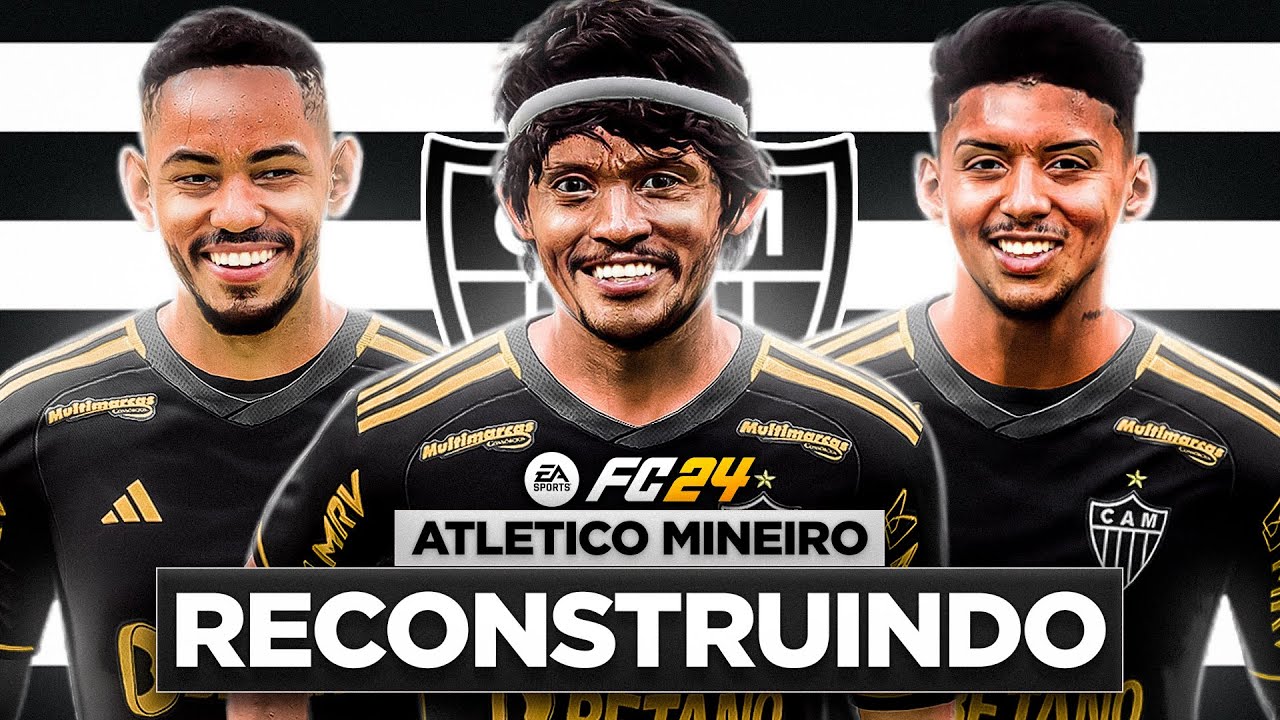 EAFC 24 | RECONSTRUINDO O ATLÉTICO MINEIRO!! | MODO CARREIRA 🔥