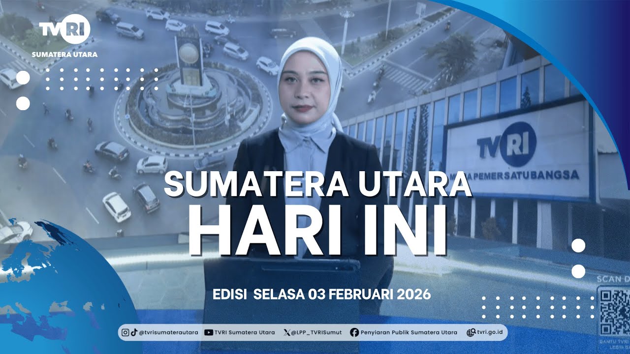 SUMATERA UTARA HARI INI [03 FEBRUARI 2026]