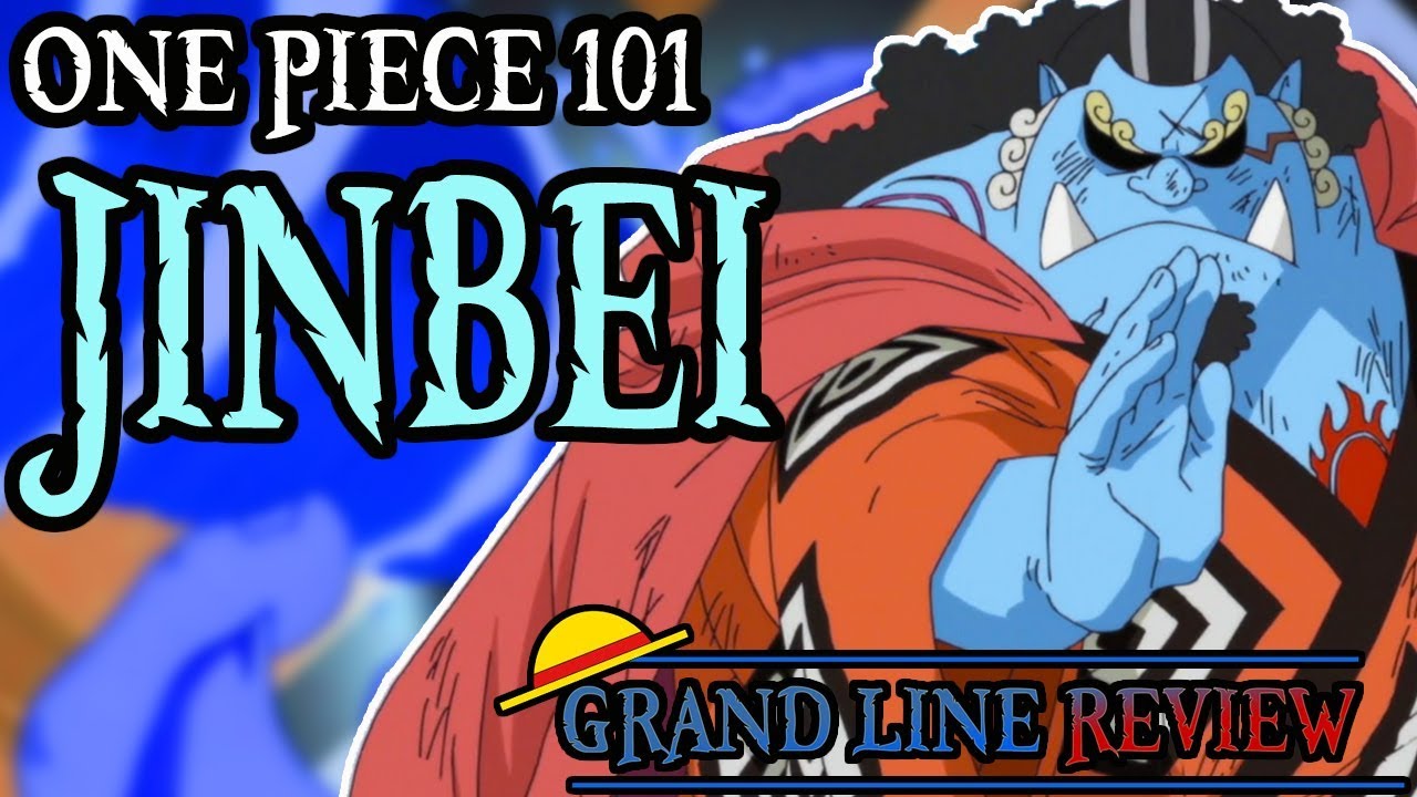 Объяснение Джинбэя (One Piece 101)