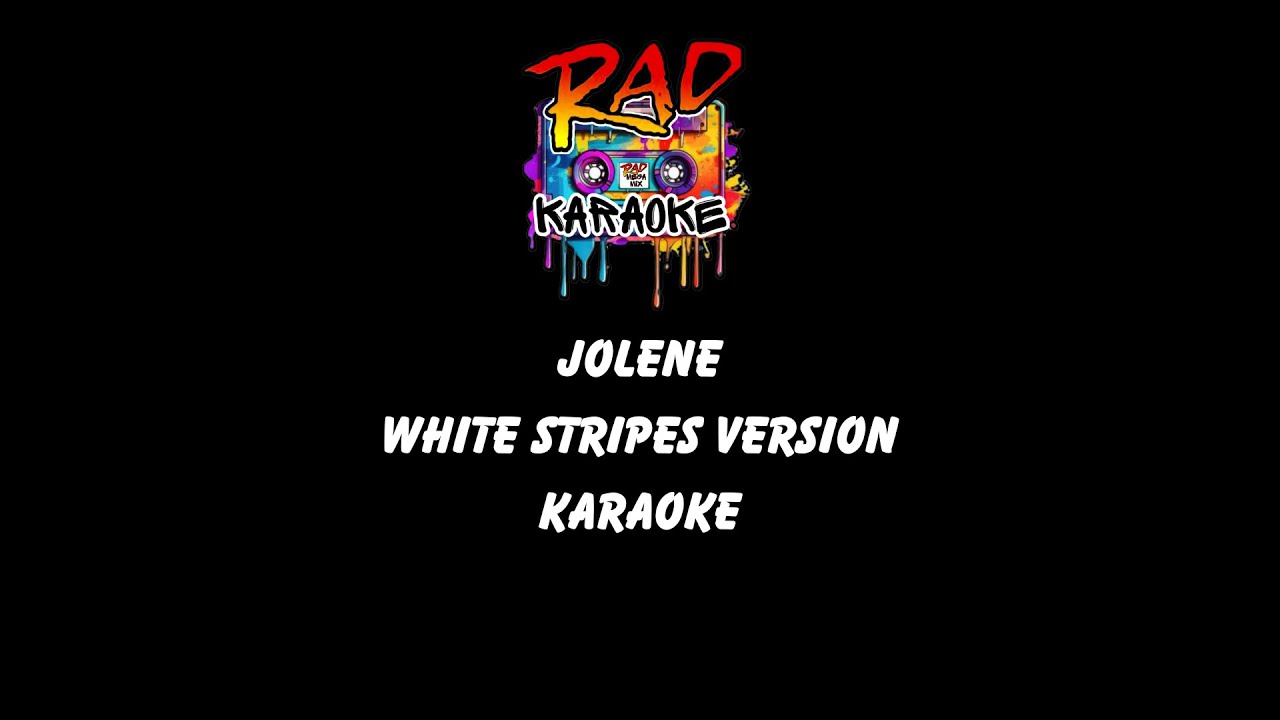 Jolene (White Stripes Version) Karaoke lower key