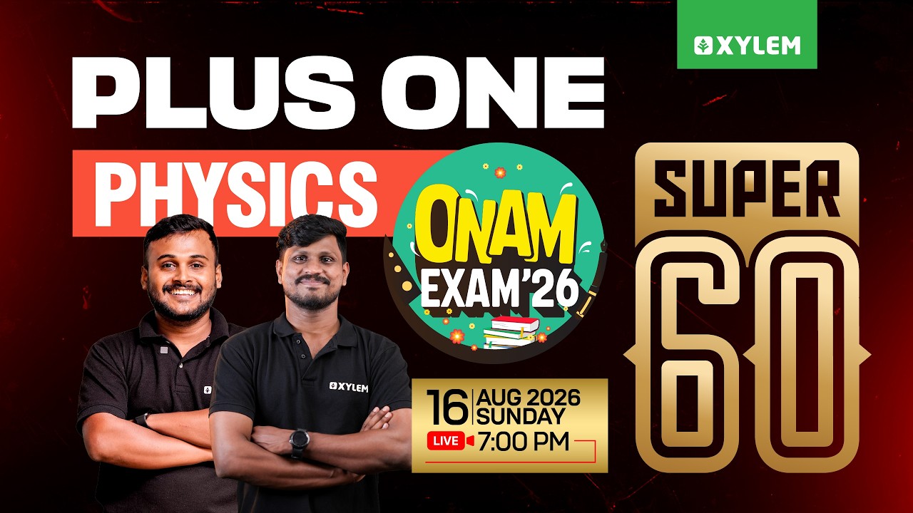 Plus One Onam Exam Physics | Super 60 | Xylem Plus One