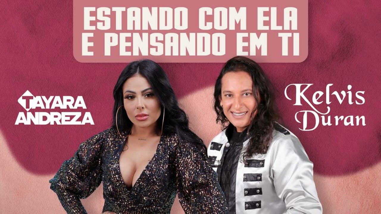 Tayara Andreza e Kelvis Duran - que tontos