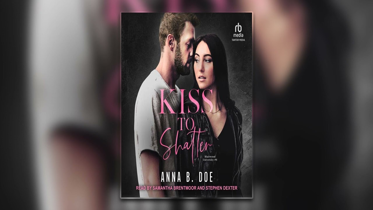 Kiss to Shatter by Anna B. Doe | Full Mafia Romance Audiobook