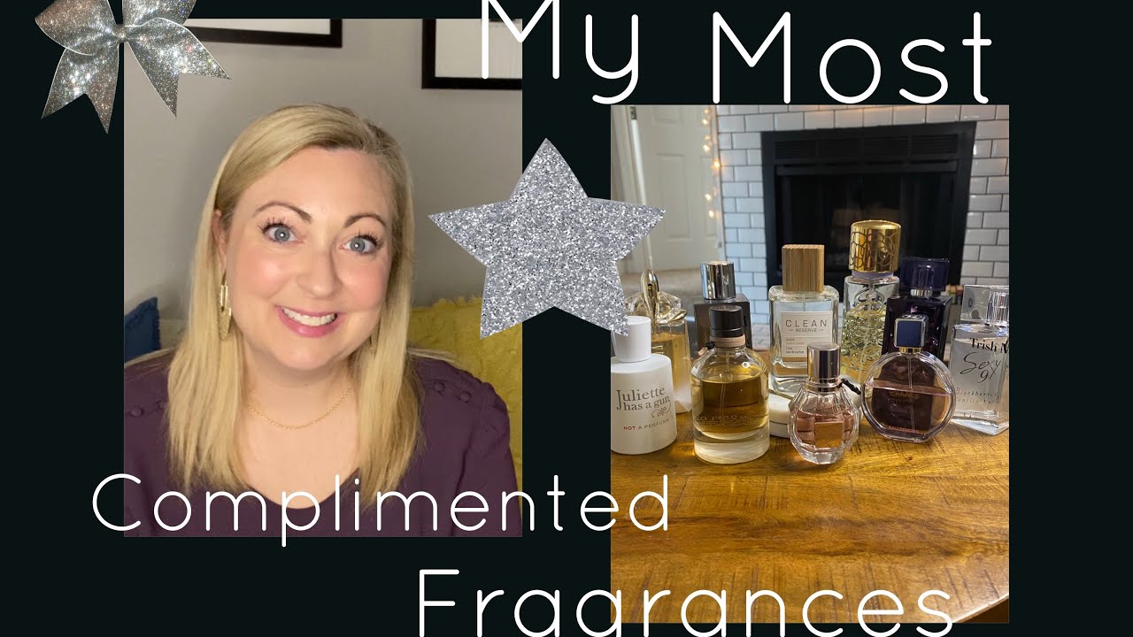My Most Complimented Fragrances !!! **UPDATED**