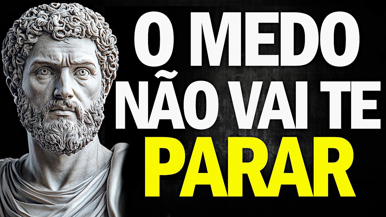 COMO ELIMINAR O MEDO DA SUA MENTE | Estoicismo
