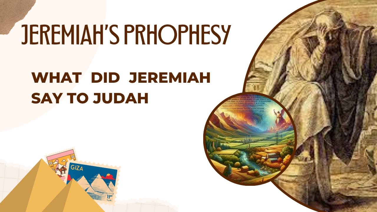 Jeremiah Prophesies to Judah | What Was In Their Future