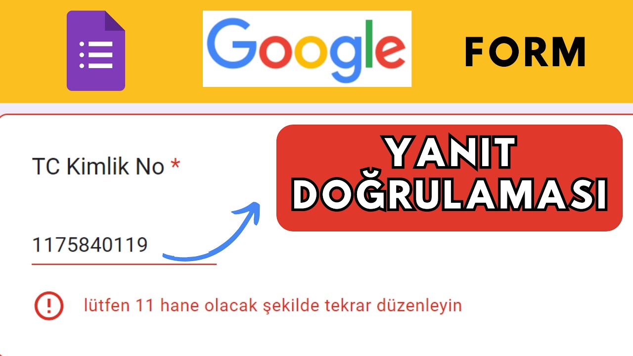 TC Kimlik NO gibi Alanlarının Yanıt Doğrulaması | Google FORM