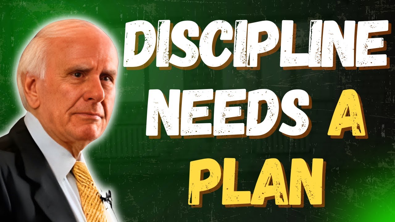You DON’T LACK DISCIPLINE — You Lack a PLAN | Jim Rohn’s Missing Piece