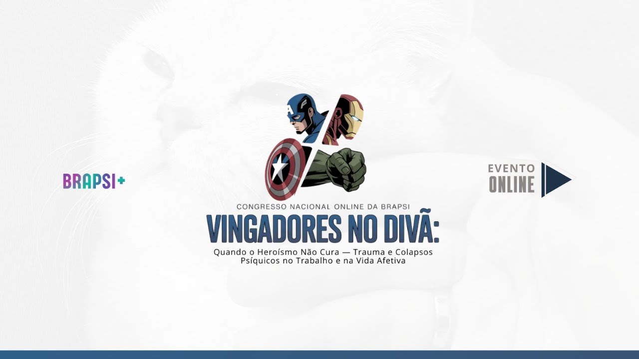28/02 - Congresso - Vingadores no Divã: Quando o Heroísmo Não Cura — Trauma e Colapsos Psíquicos..