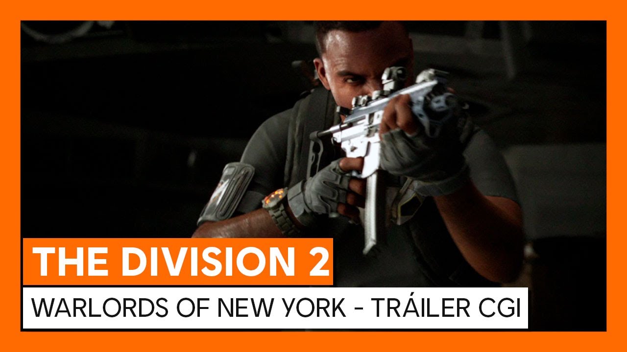 THE DIVISION 2 - WARLORDS OF NEW YORK - ANUNCIO MUNDIAL TR&Aacute;ILER CGI