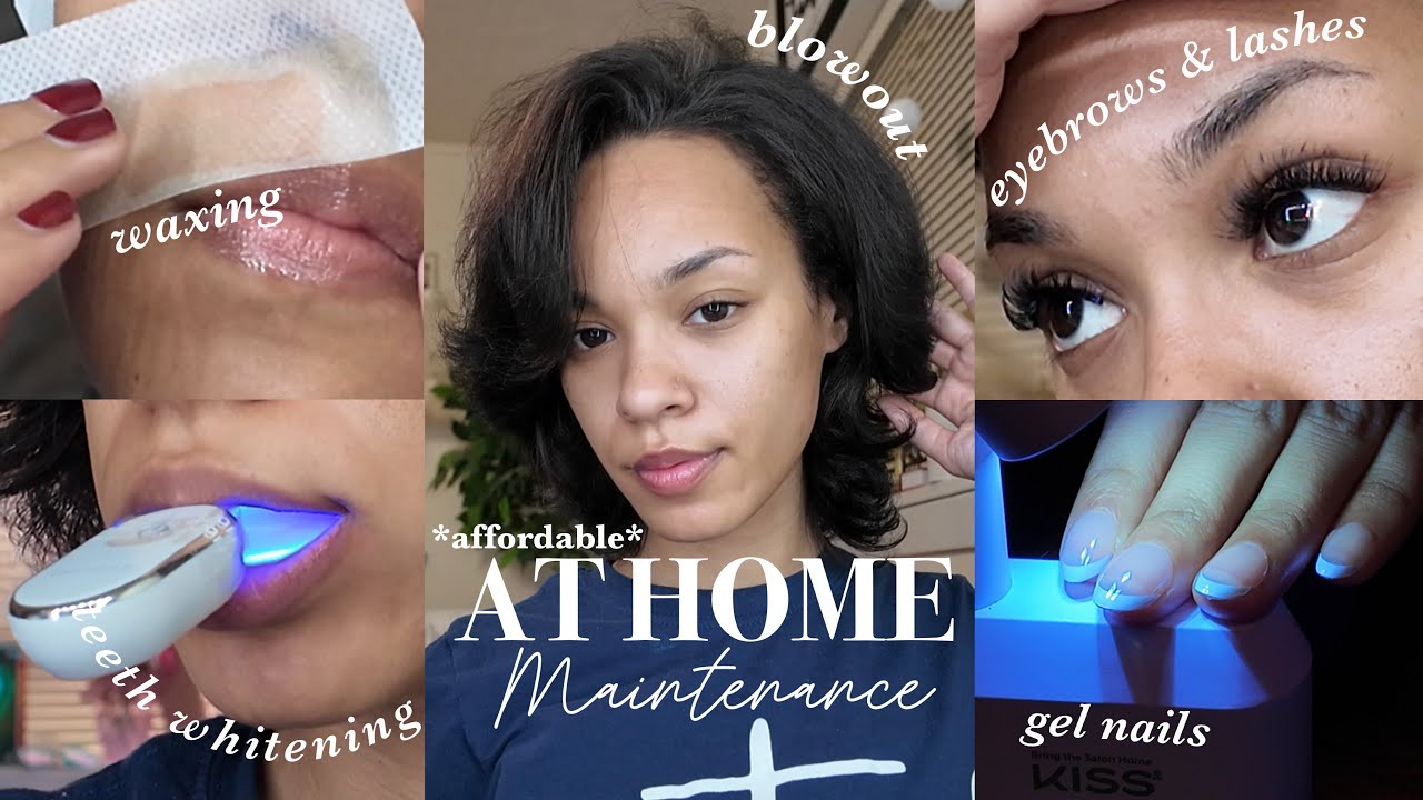 AT HOME MAINTENANCE ROUTINE *affordable*: blowout & new hair color, gel nails, waxing, lashes & more