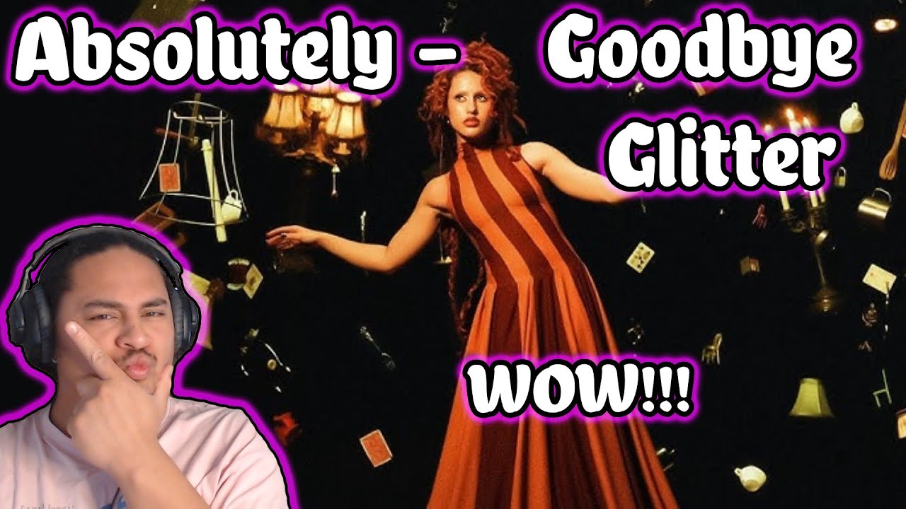 Absolutely - Goodbye Glitter REACTION!