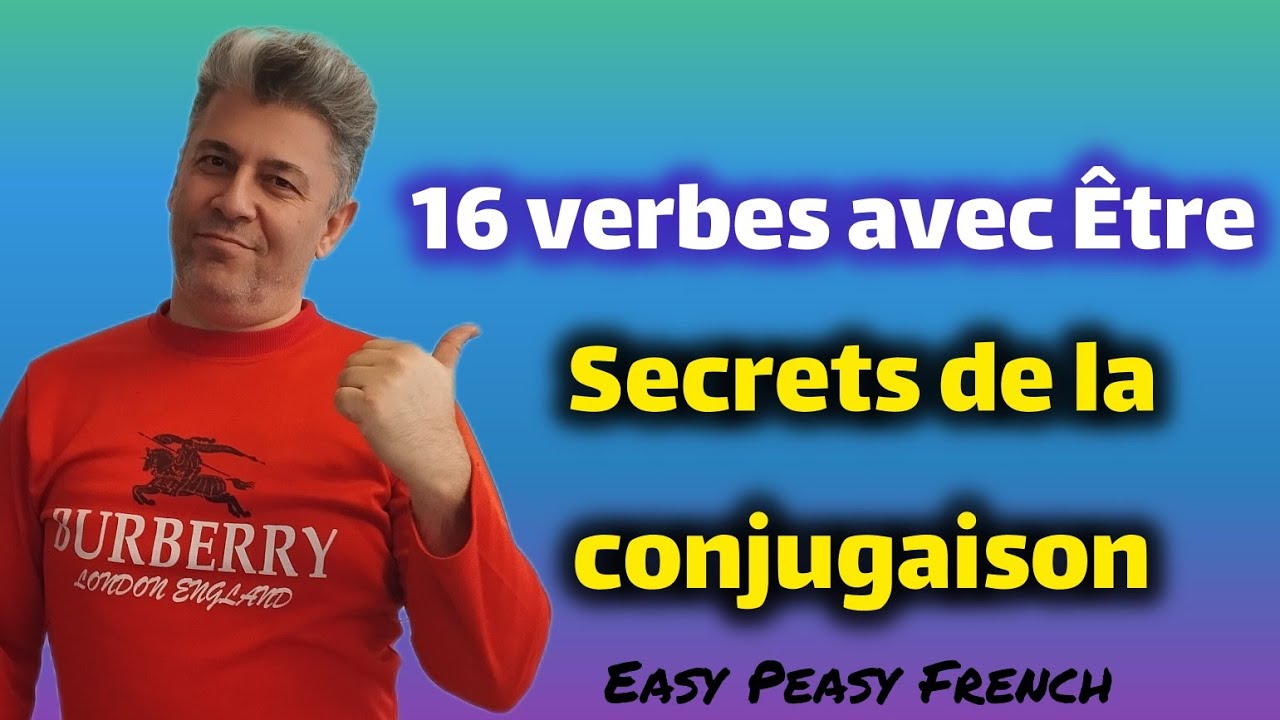 Les secrets de la conjugaison française : 16 verbes avec 'être' révélés !