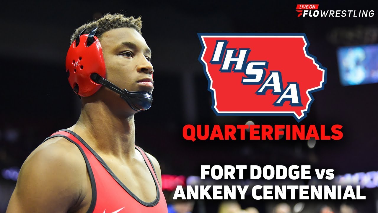 IHSA STATE DUAL QUARTERFINAL - Ft. Dodge vs Ankeny Centennial