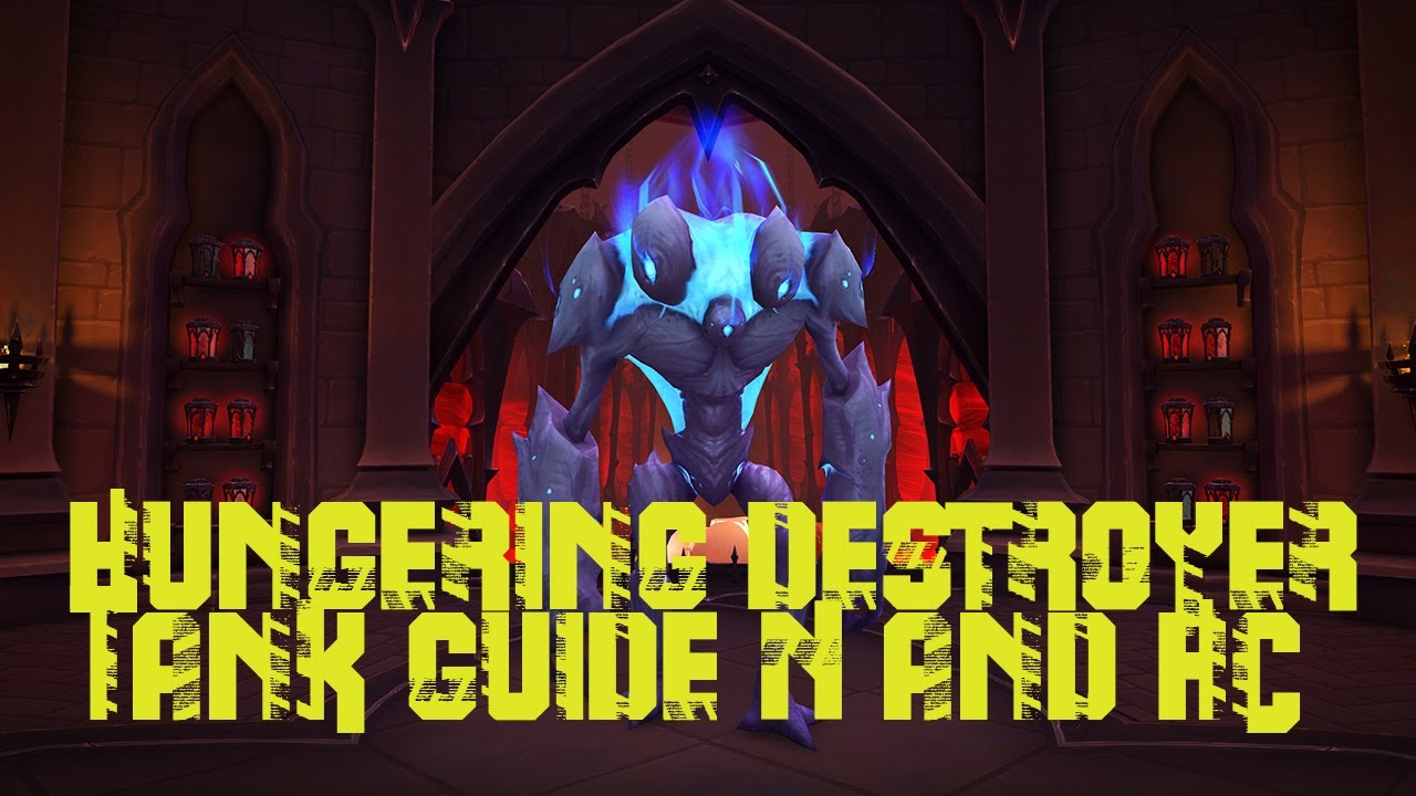 Hungering Destroyer Castle Nathria Tank Guide Shadowlands Wow