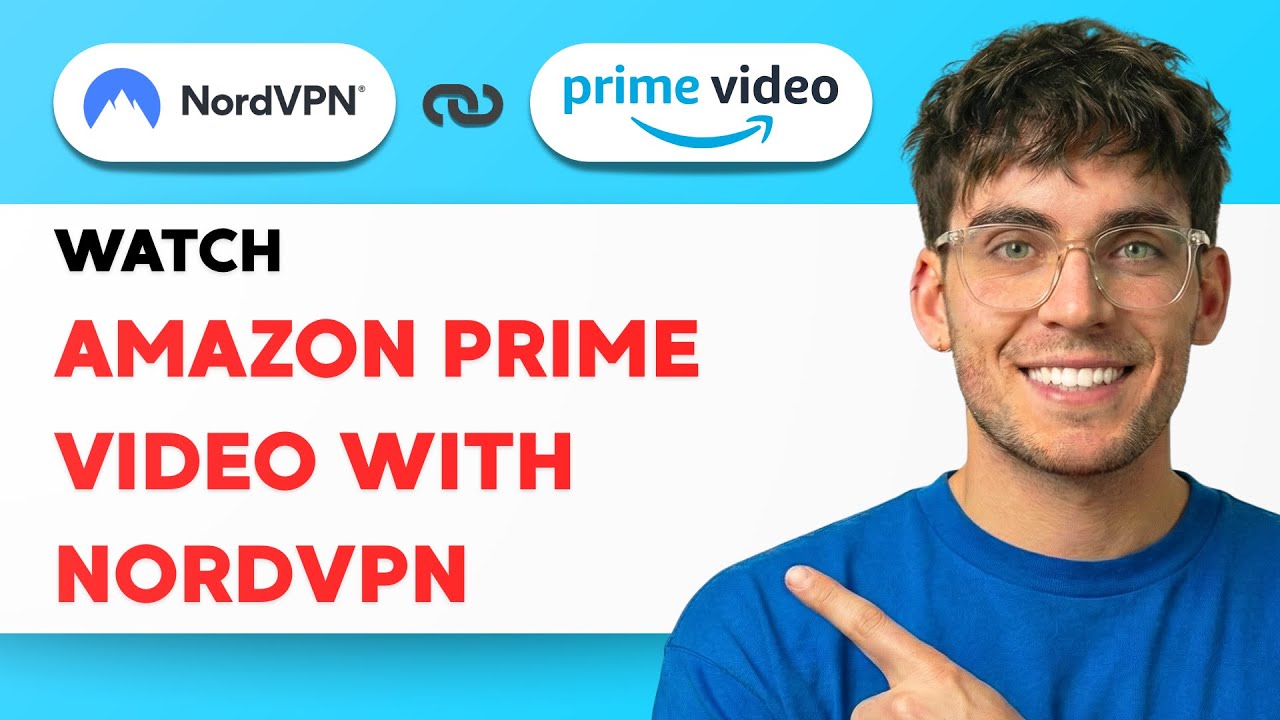 How to Watch Amazon Prime Video with NordVPN on Desktop [2026 Full Guide]