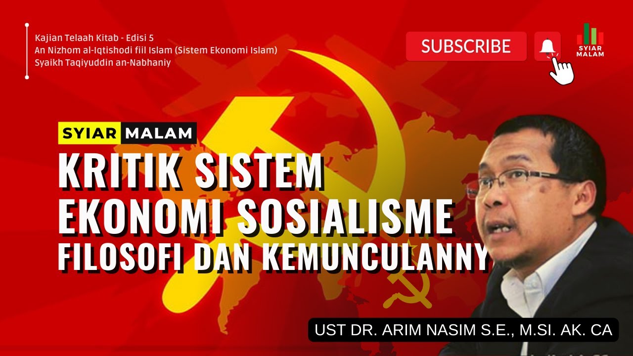 Kritik Terhadap Sistem Ekonomi Sosialisme: Ust. Arim Nasim