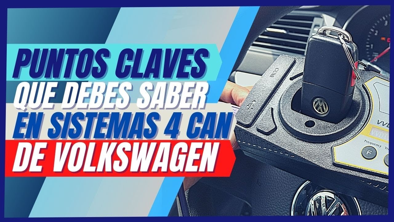 🚘🎯Puntos Claves que debes Saber para Programar Llaves en ⊕VOLKSWAGEN⊕ en Sistema 4 CAN