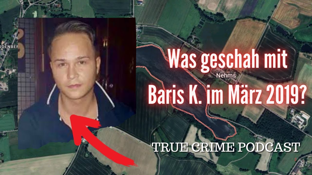 Was geschah mit Baris K. aus Hittfeld? Er verschwand im März 2019 - True Crime Podcast