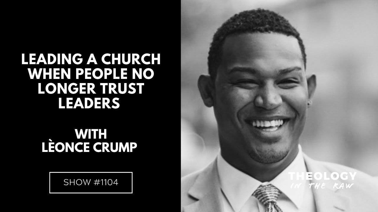 Leading a Church When People No Longer Trust Leaders: L&eacute;once Crump