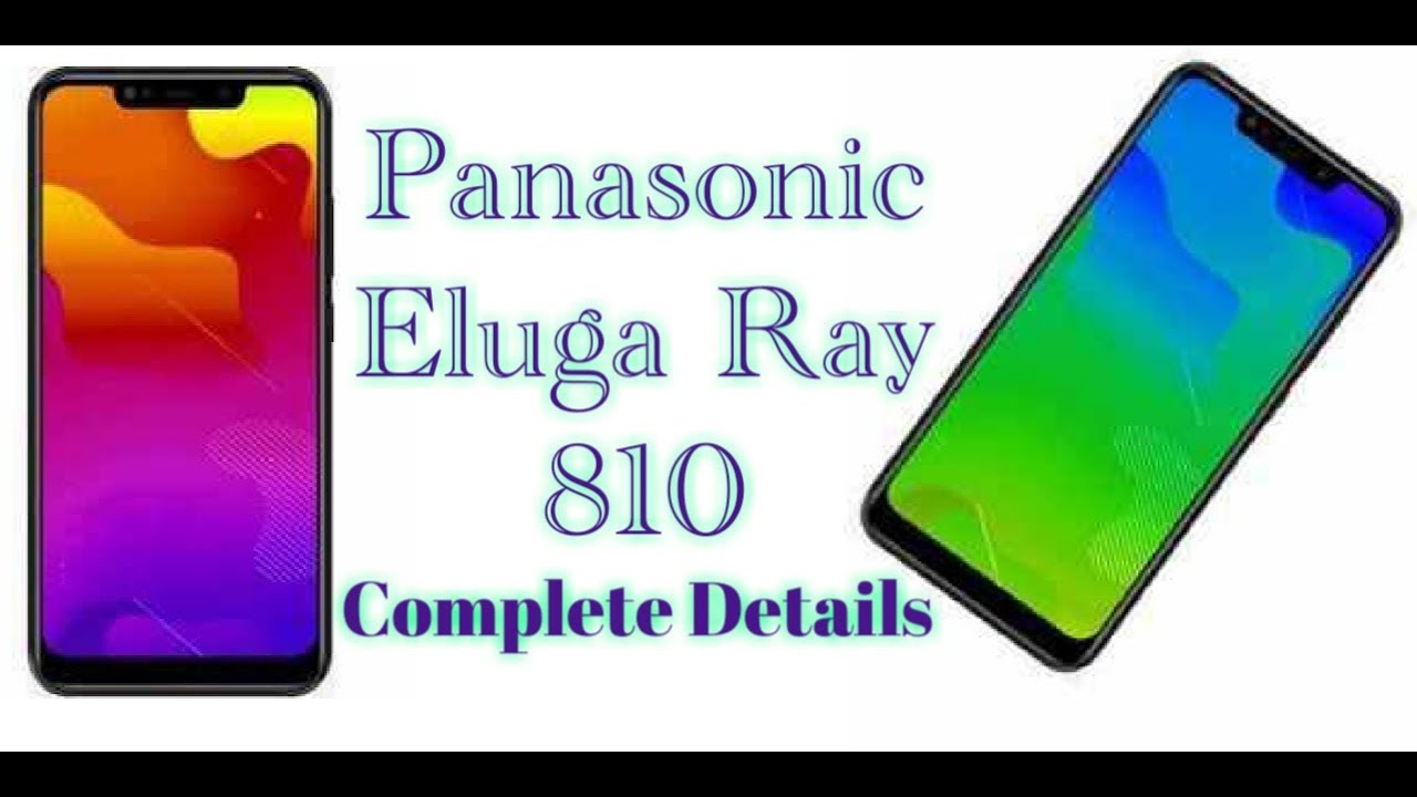 Panasonic Eluga Ray 810 | Launch Date | Price | Complete Specification | Everything | Techywood