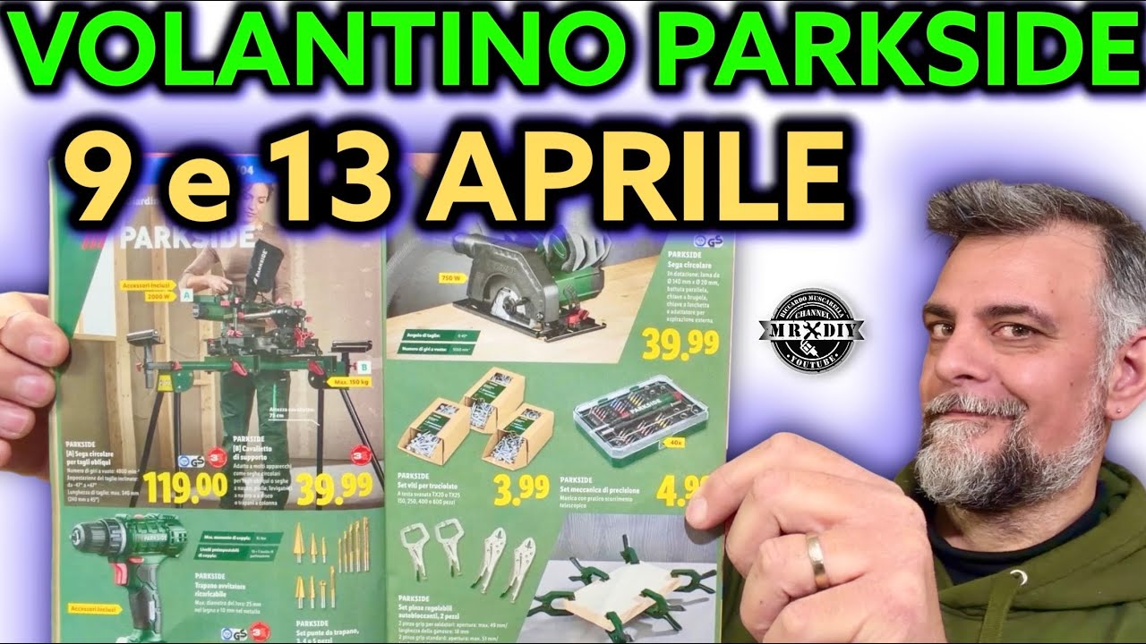 Volantino Parkside Lidl fai da te 9 e 13 APRILE 2026 Riccardo Muscarella #parkside #lidl #uscite