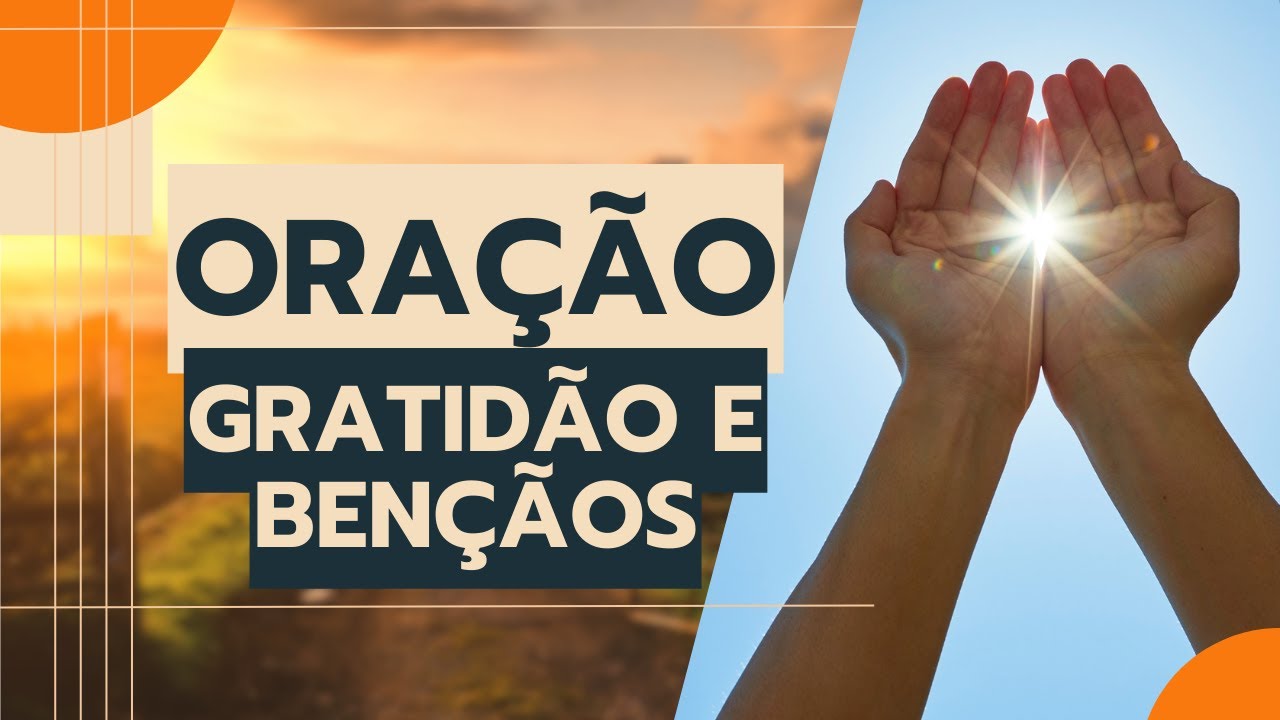 ORAÇÃO para um dia de GRATIDÃO e BENÇÃOS