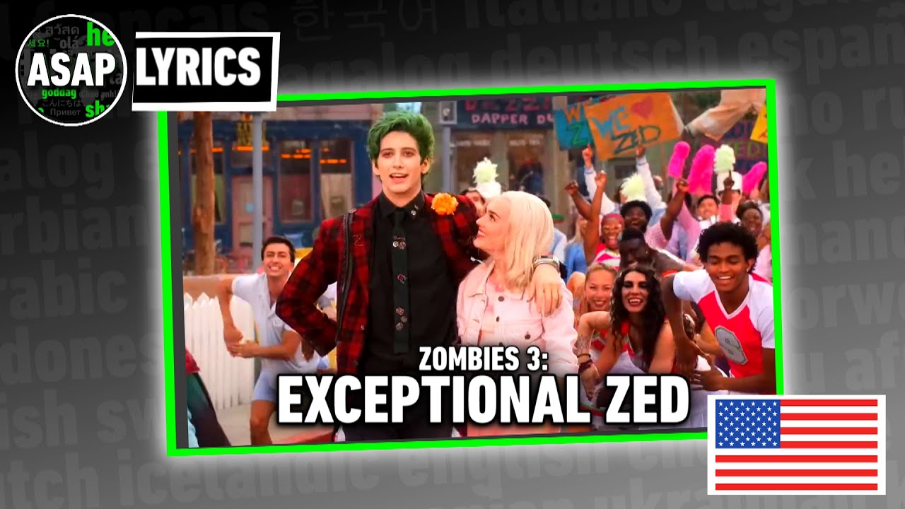 ZOMBIES 3 “Exceptional Zed” | LYRICS
