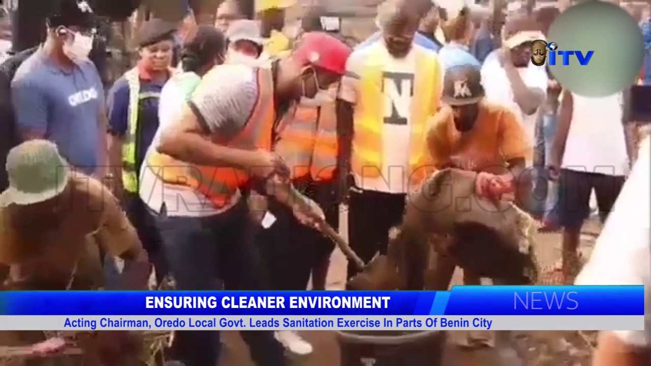 Acting Chairman, Oredo Local Govt. Leads Sanitation Exercise In Parts Of Benin City
