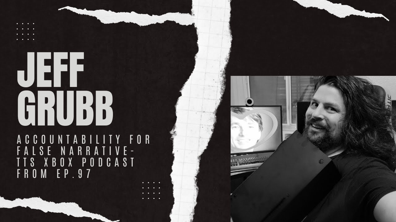 TTS XBOX PODCAST Holds Jeff Grubb ACCOUNTABLE For Hi-Fi Rush Controversy and REJECTS DOOM & GLOOM!