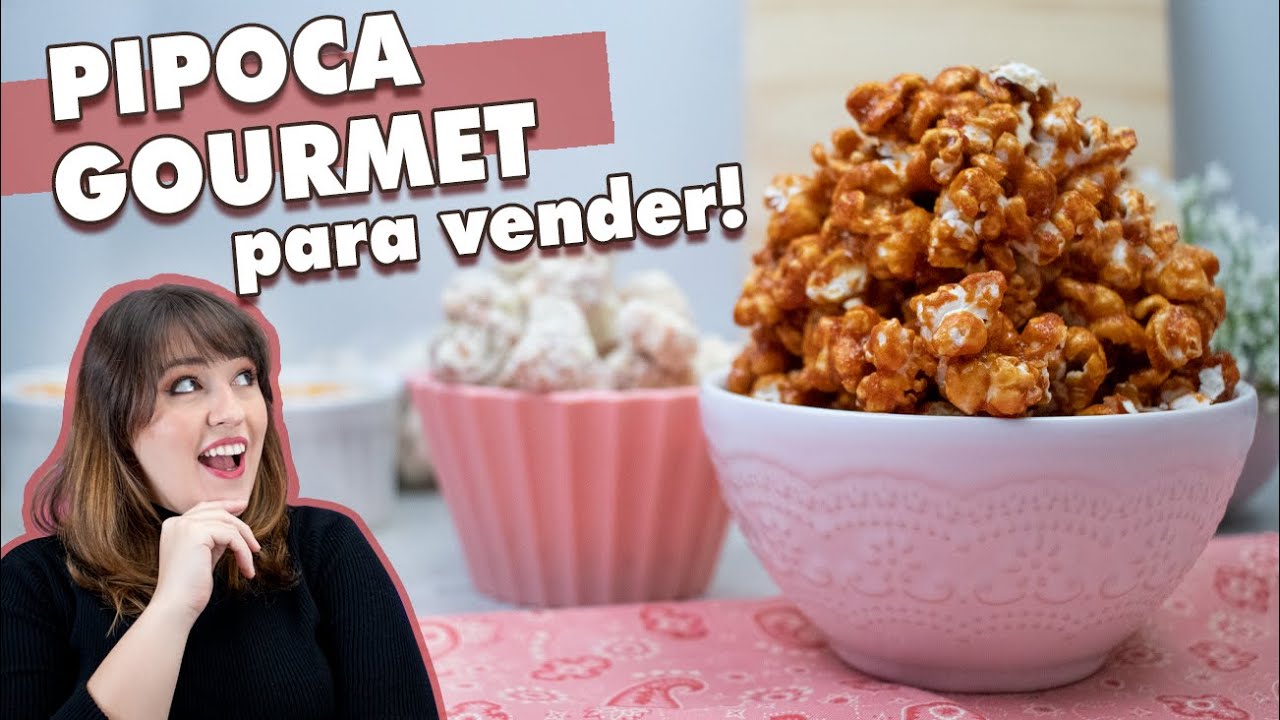 MANUAL DA PIPOCA GOURMET PARA VENDER - Não murcha! | Tábata Romero