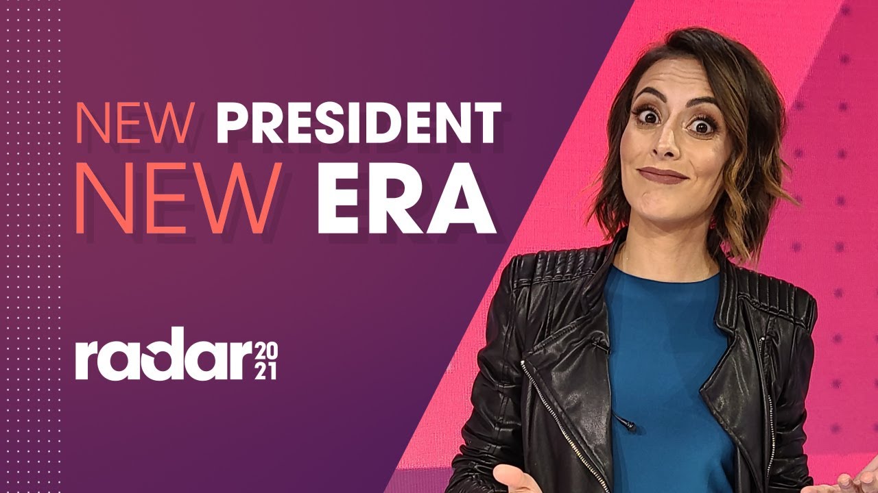 New President, New Era | Radar 2021 | Episode 1