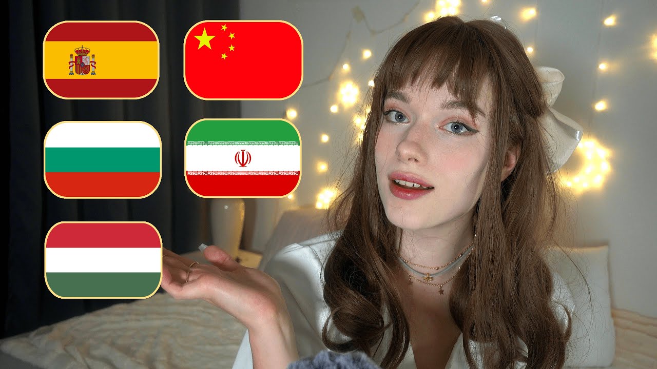 ASMR in different languages: Bulgarian, Hungarian, Spanish, Mandarin, Persian