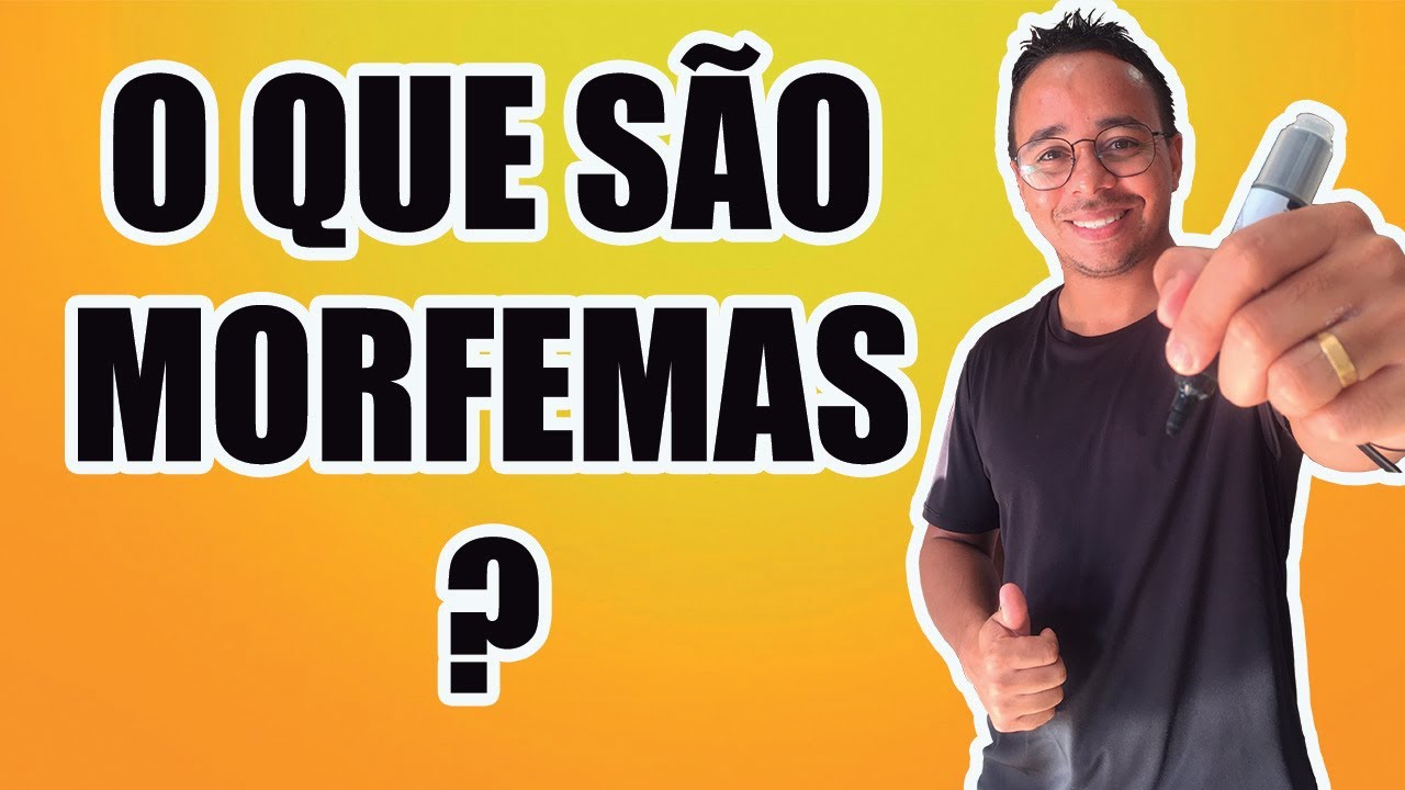 O QUE SÃO MORFEMAS?