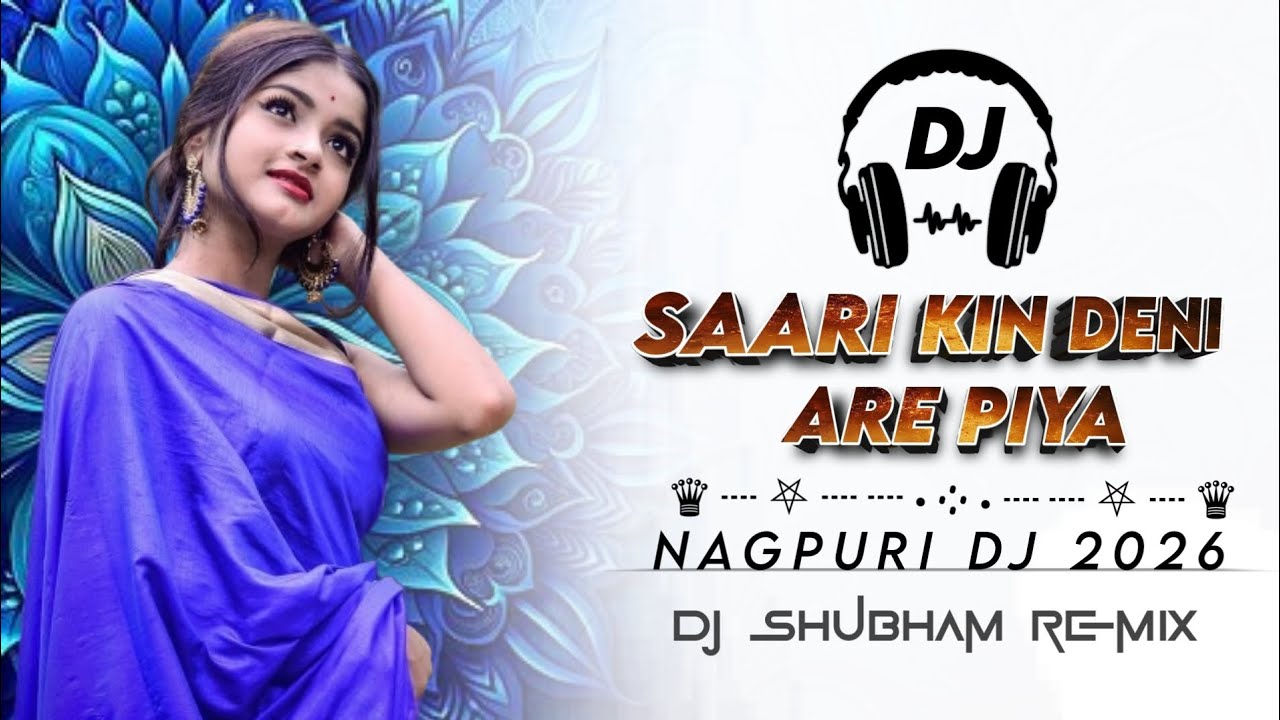 Saari kin deni are piya / new nagpuri song 2026 /dddjshubham remix / sarwan ss &chinta devi