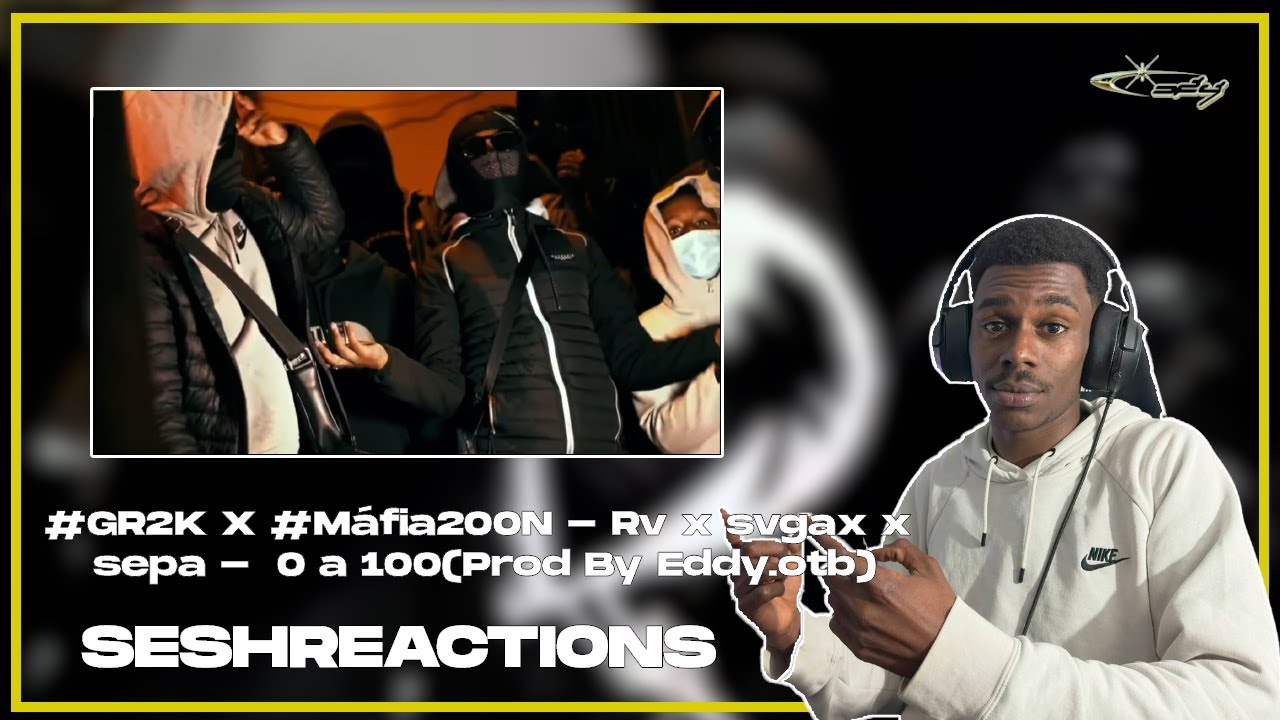 Sesh Reactions // #GR2K X #Máfia200N - Rv x svgax x sepa - 0 a 100 (Prod By Eddy.otb)