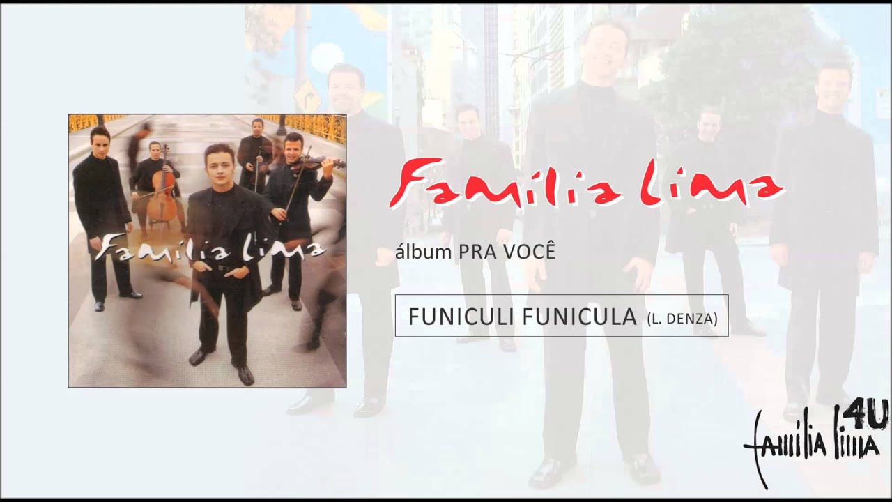 Família Lima - Funiculi funicula