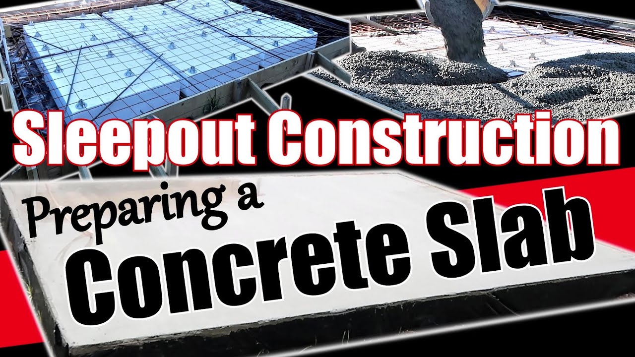 Sleepout Build - How to do a Concrete Slab