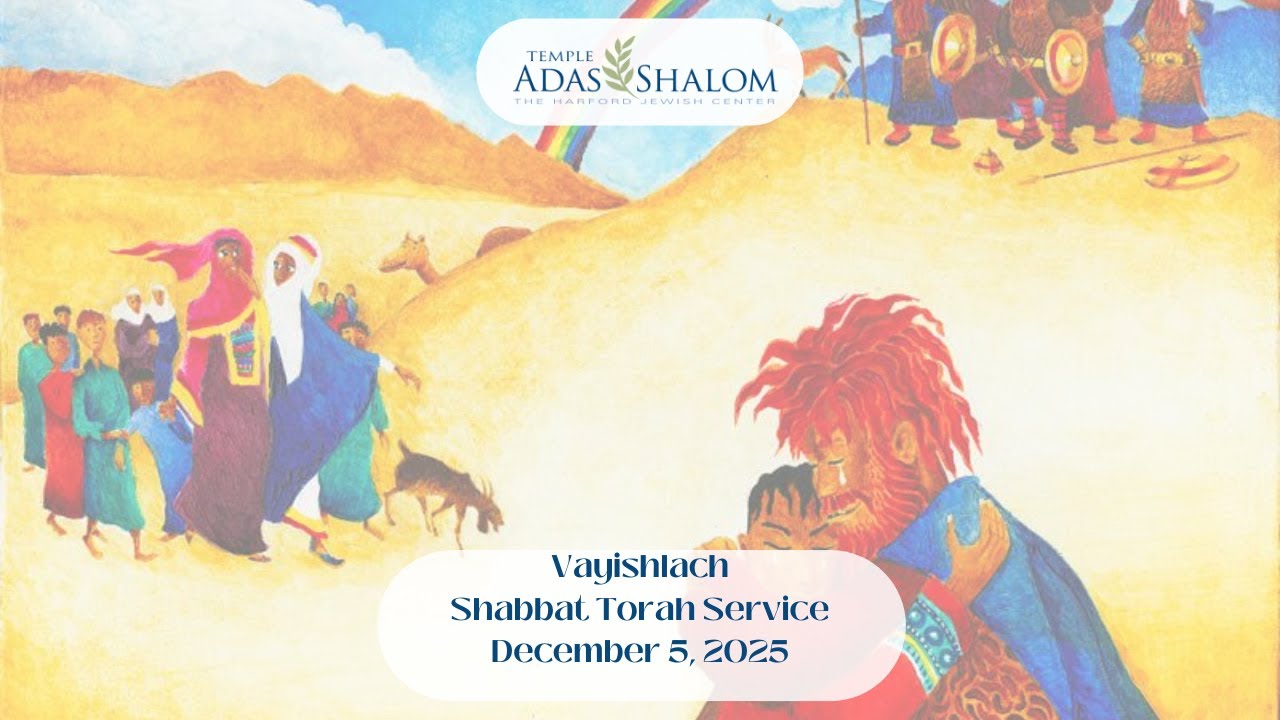 Temple Adas Shalom Live Shabbat Torah Service - Vayishlach