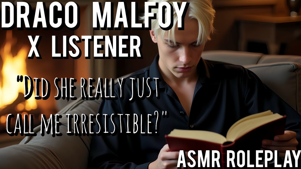 Draco Malfoy accidently reads your diary [Pt 1] [ASMR Roleplay] [Draco Malfoy X Listener] [Crush]
