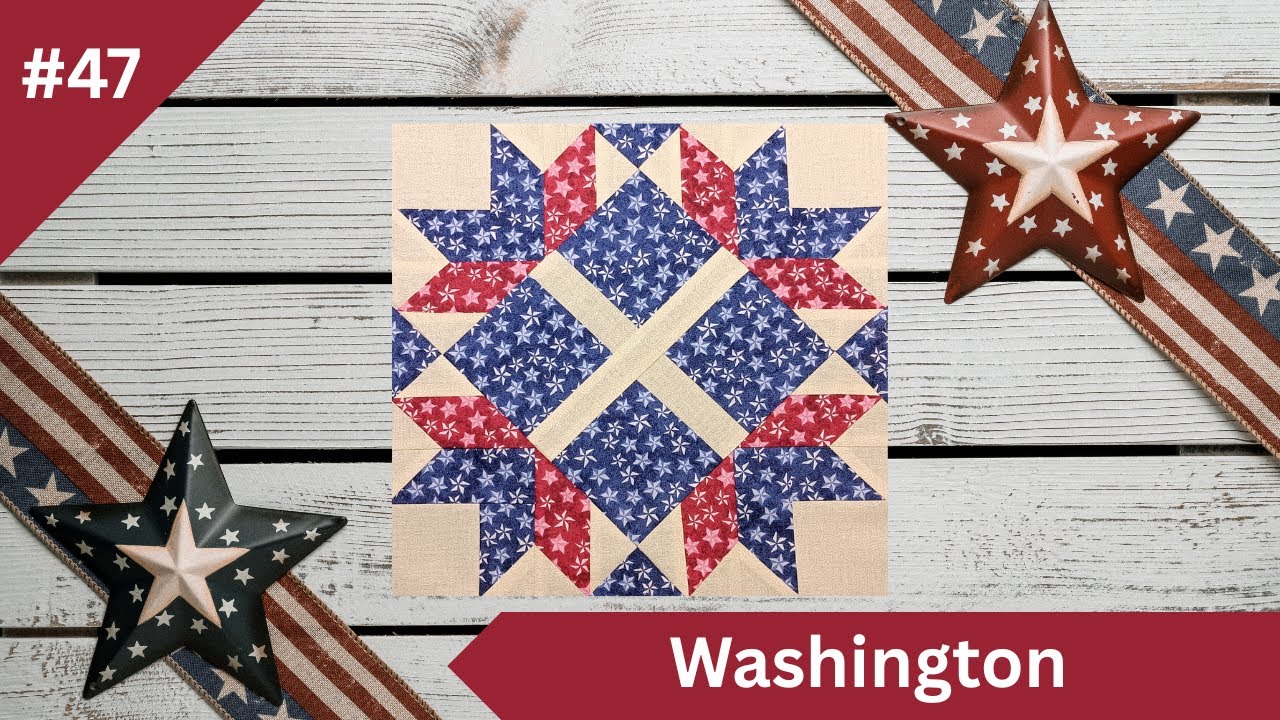 Washington Quilt Block Tutorial | Easy Patchwork & Triangle Piecing | 50 States Quilt Series