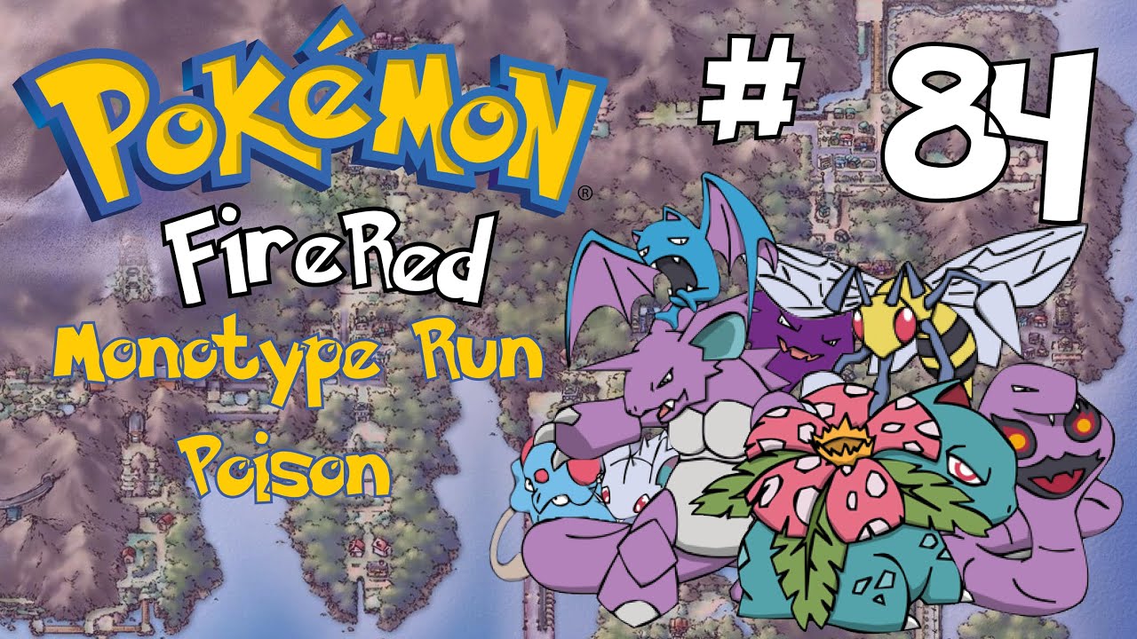 Pokemon FireRed Monotype Run: Poison Ep. 84