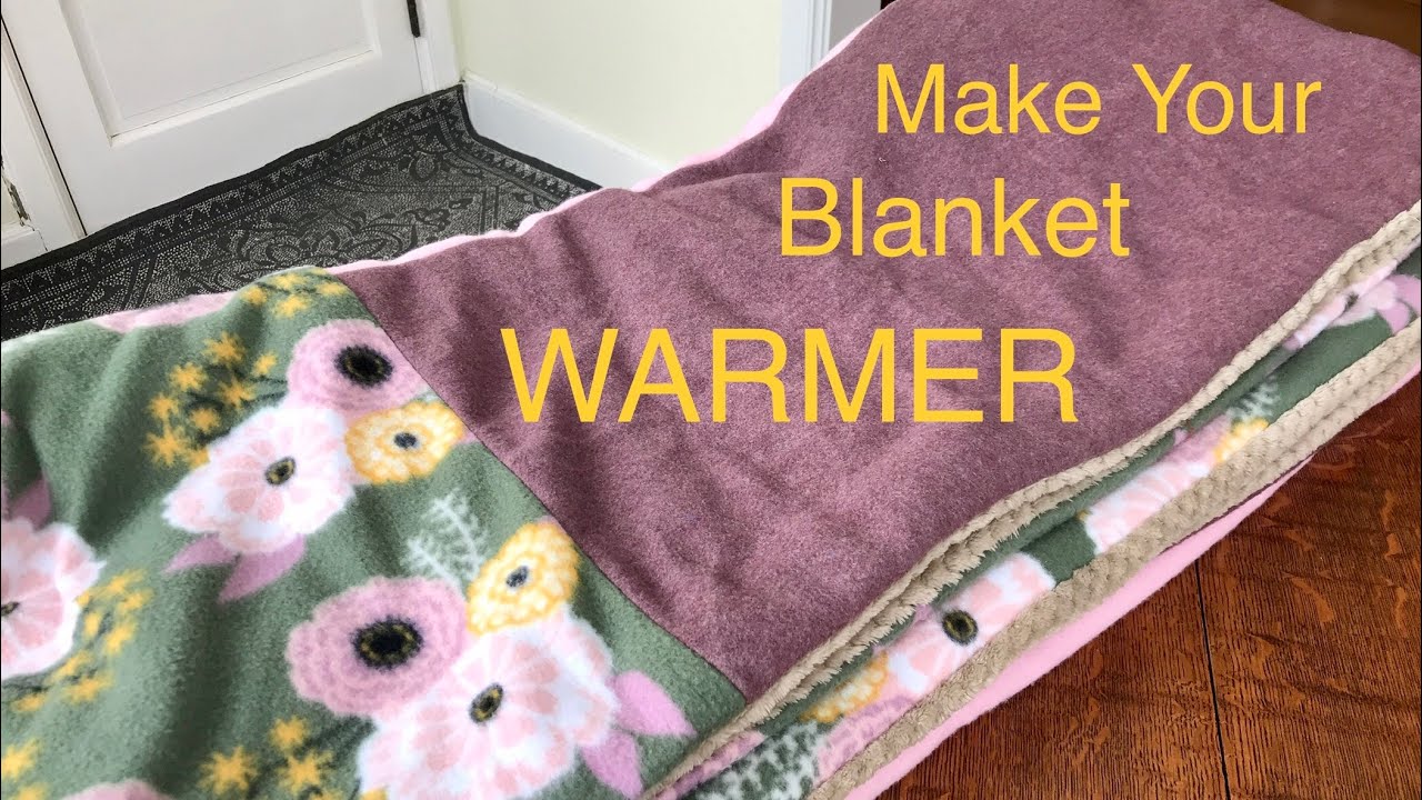 Warming up a blanket with fleece