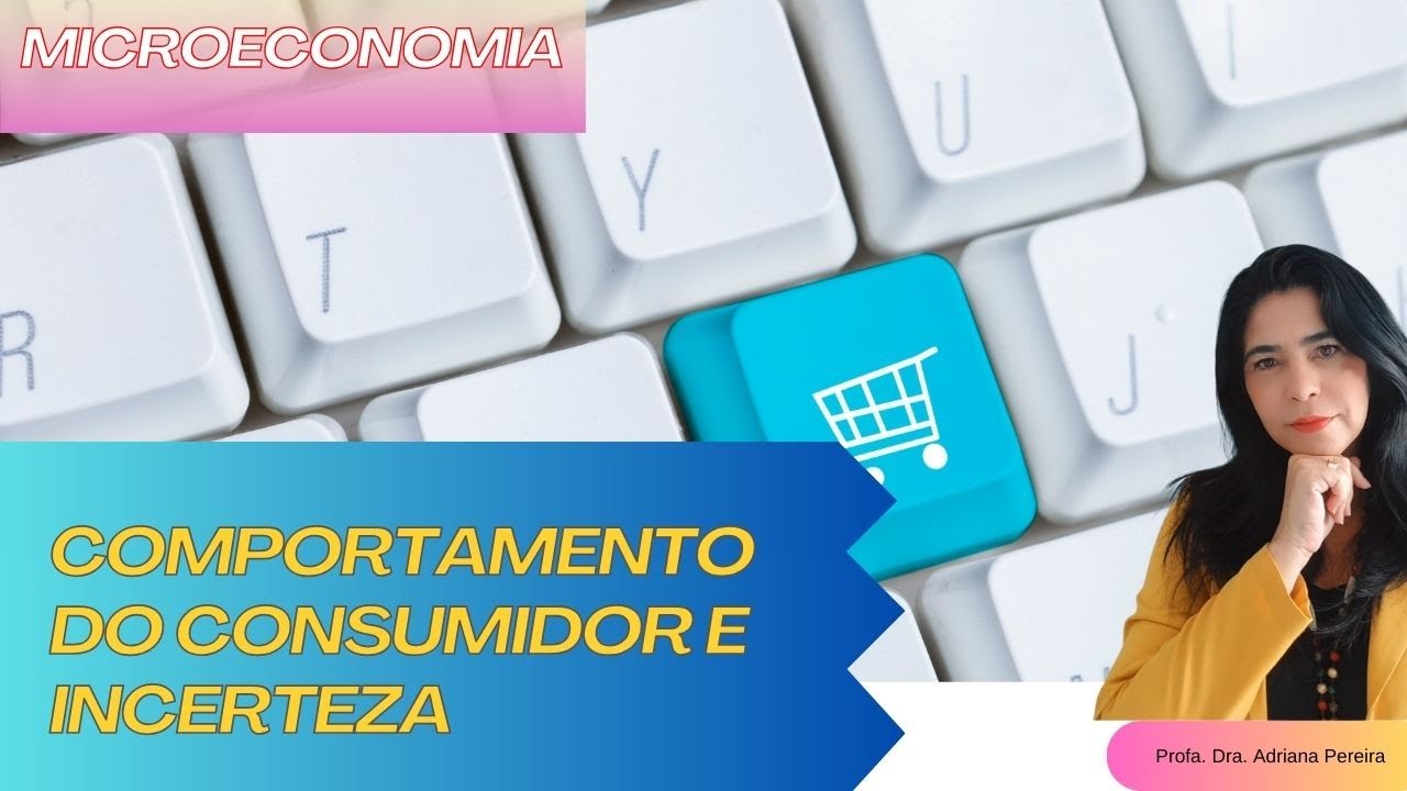 Comportamento do Consumidor e Incerteza
