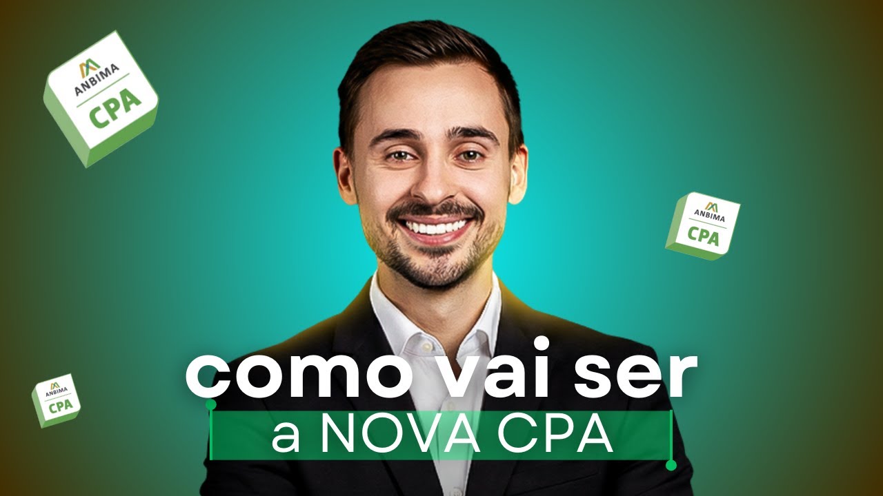 Como vai ser a Nova Certificação CPA? O que eu devo estudar e fazer?