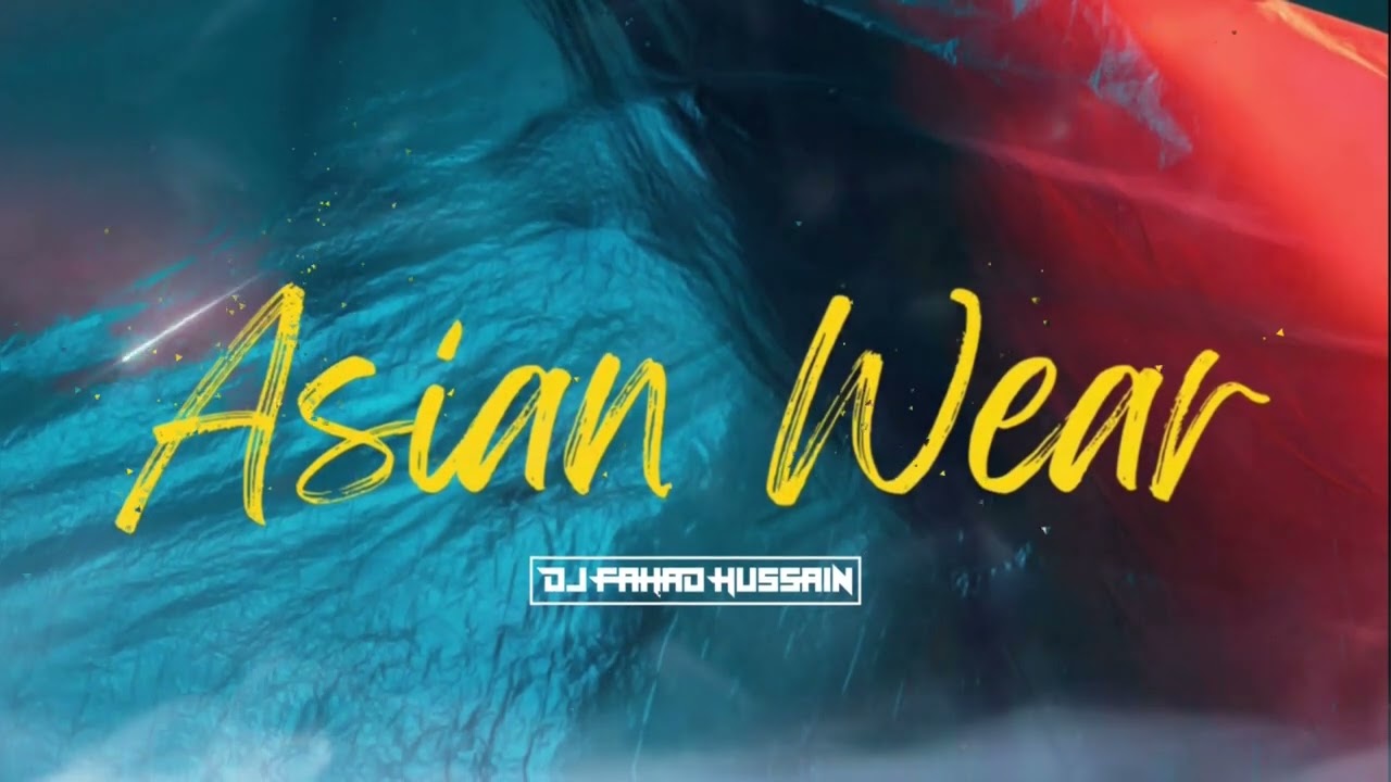 ASIAN WEAR (OFFICIAL INSTRUMENTAL) [PROD. DJ FAHAD HUSSAIN]